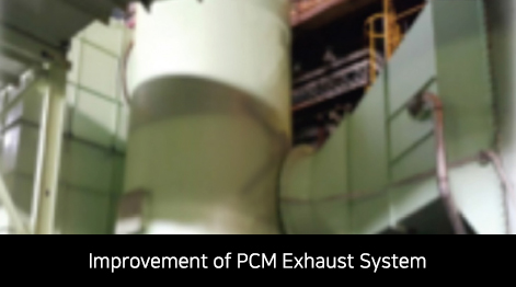 Improvement of PCM Facility